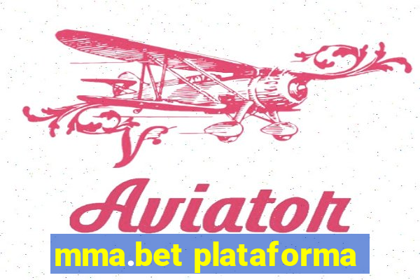 mma.bet plataforma